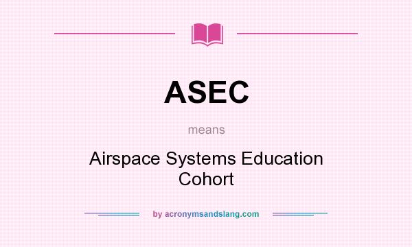 What does ASEC mean? It stands for Airspace Systems Education Cohort