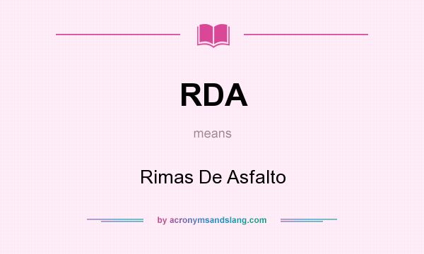 What does RDA mean? It stands for Rimas De Asfalto