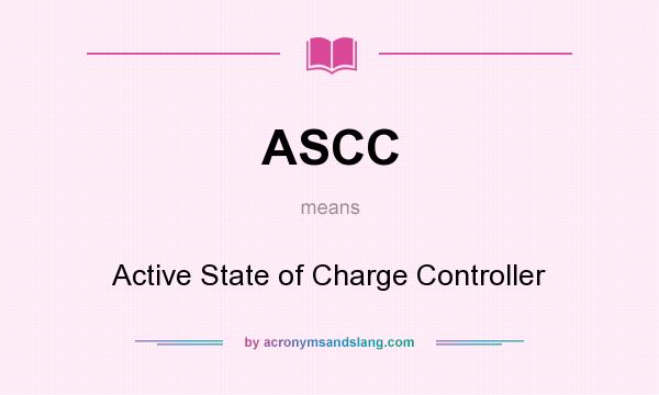 What does ASCC mean? It stands for Active State of Charge Controller