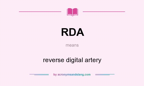 What does RDA mean? It stands for reverse digital artery