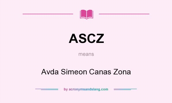What does ASCZ mean? It stands for Avda Simeon Canas Zona
