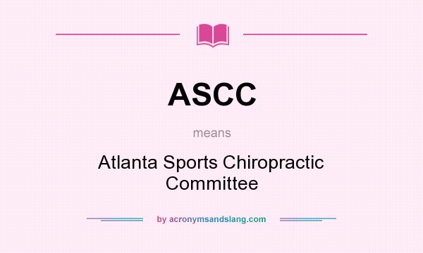 What does ASCC mean? It stands for Atlanta Sports Chiropractic Committee