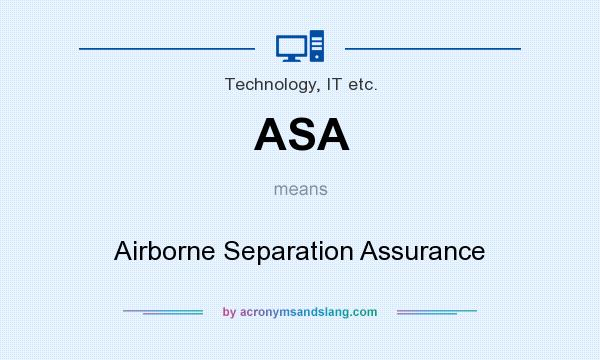 What does ASA mean? It stands for Airborne Separation Assurance