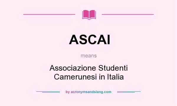 What does ASCAI mean? It stands for Associazione Studenti Camerunesi in Italia
