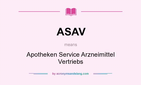 What does ASAV mean? It stands for Apotheken Service Arzneimittel Vertriebs