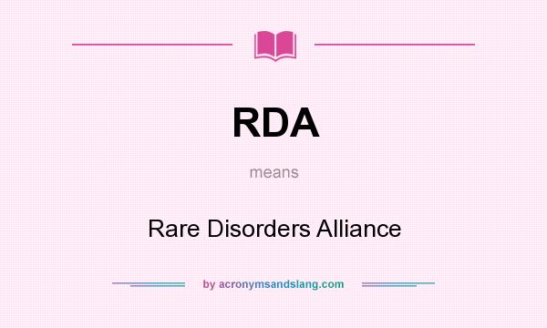 What does RDA mean? It stands for Rare Disorders Alliance