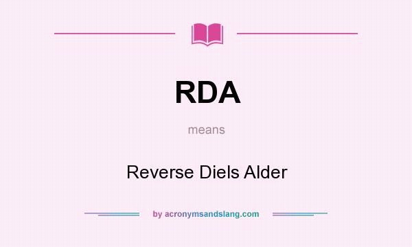 What does RDA mean? It stands for Reverse Diels Alder