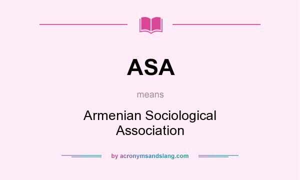 What does ASA mean? It stands for Armenian Sociological Association