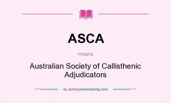 What does ASCA mean? It stands for Australian Society of Callisthenic Adjudicators
