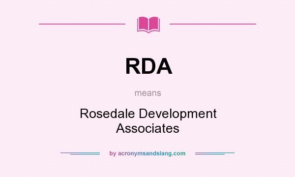 What does RDA mean? It stands for Rosedale Development Associates