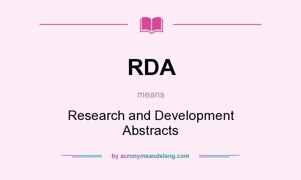 What does RDA mean? It stands for Research and Development Abstracts