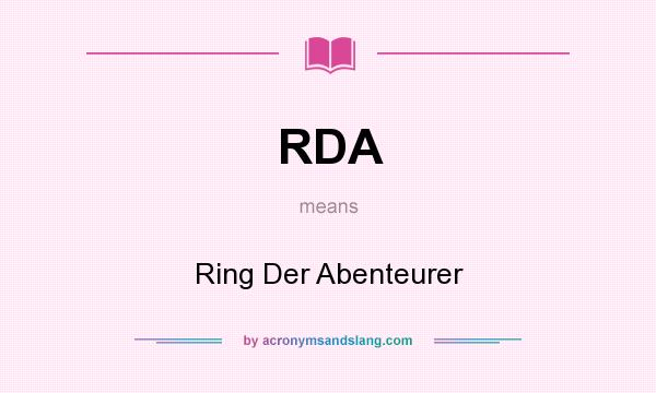 What does RDA mean? It stands for Ring Der Abenteurer