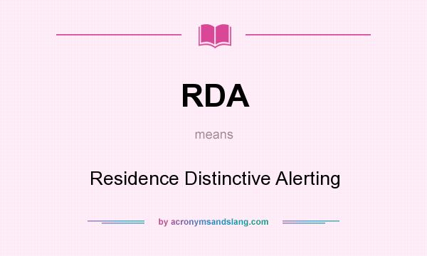 What does RDA mean? It stands for Residence Distinctive Alerting