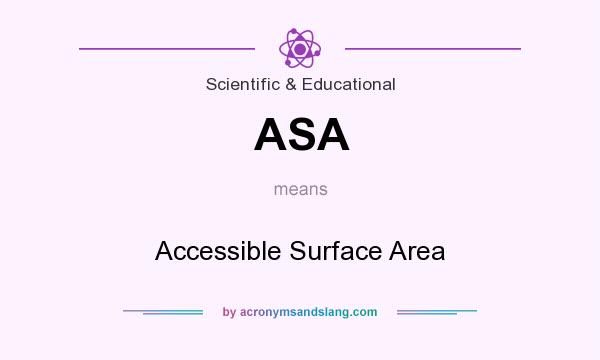 What does ASA mean? It stands for Accessible Surface Area