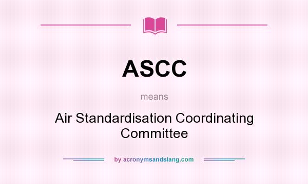 What does ASCC mean? It stands for Air Standardisation Coordinating Committee