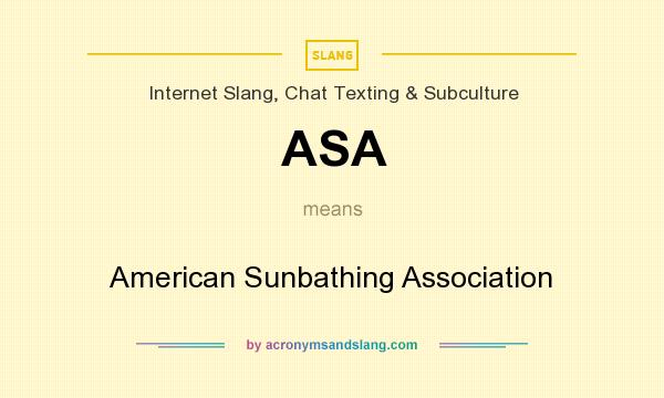 What does ASA mean? It stands for American Sunbathing Association