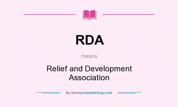 What does RDA mean? It stands for Relief and Development Association