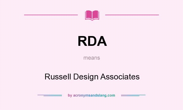 What does RDA mean? It stands for Russell Design Associates