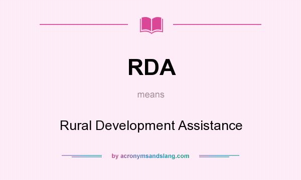 What does RDA mean? It stands for Rural Development Assistance