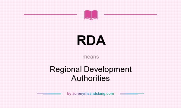 What does RDA mean? It stands for Regional Development Authorities