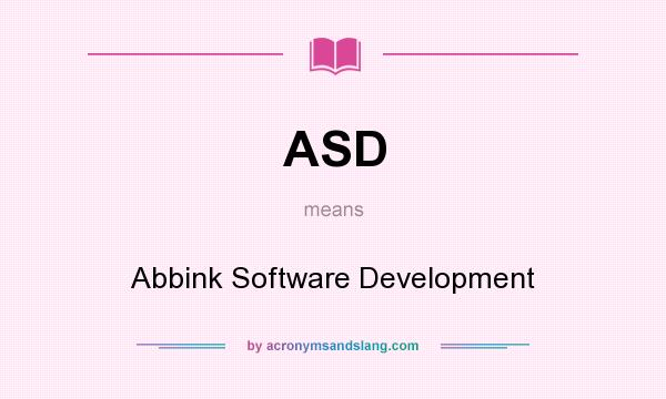 What does ASD mean? It stands for Abbink Software Development