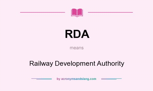 What does RDA mean? It stands for Railway Development Authority