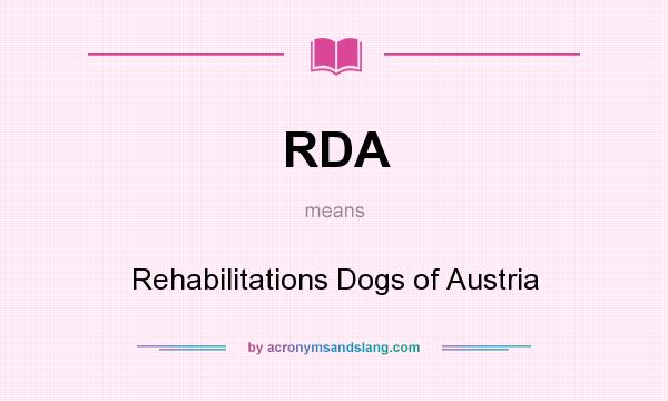 What does RDA mean? It stands for Rehabilitations Dogs of Austria