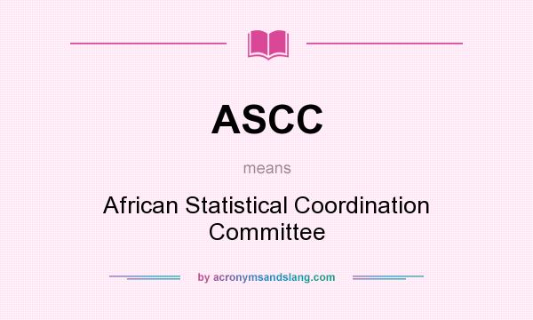 What does ASCC mean? It stands for African Statistical Coordination Committee
