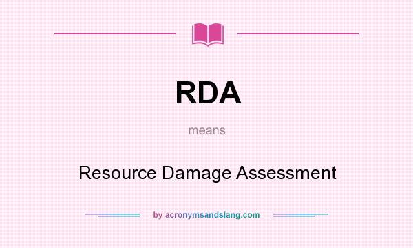 What does RDA mean? It stands for Resource Damage Assessment