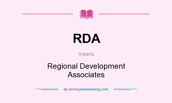 What does RDA mean? It stands for Regional Development Associates