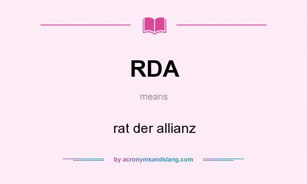 What does RDA mean? It stands for rat der allianz