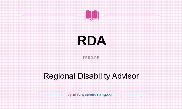 What does RDA mean? It stands for Regional Disability Advisor