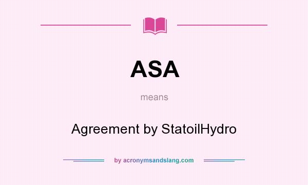 What does ASA mean? It stands for Agreement by StatoilHydro