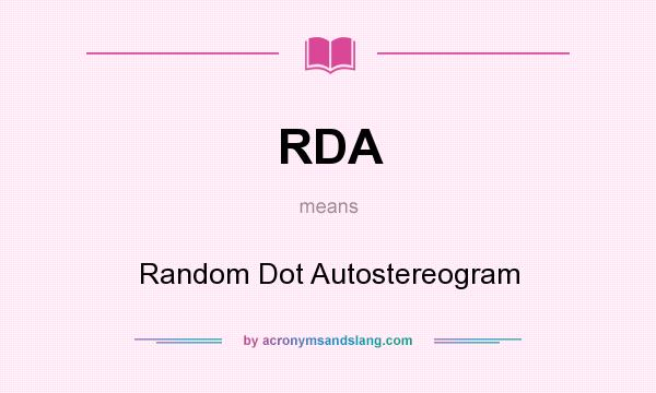 What does RDA mean? It stands for Random Dot Autostereogram