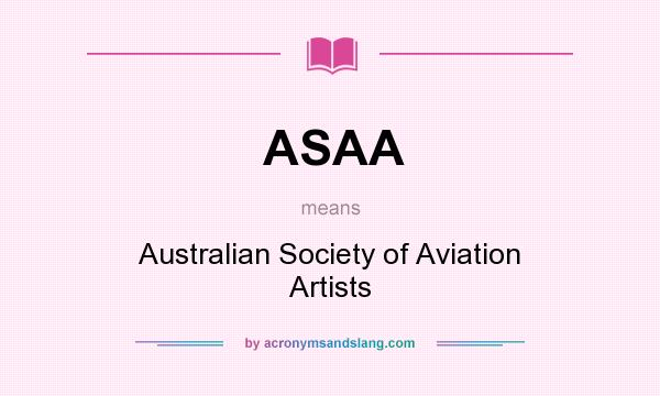 What does ASAA mean? It stands for Australian Society of Aviation Artists