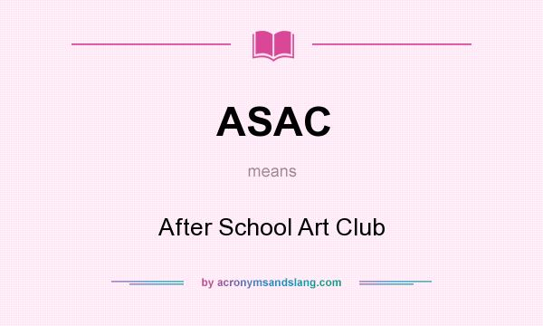 What does ASAC mean? It stands for After School Art Club
