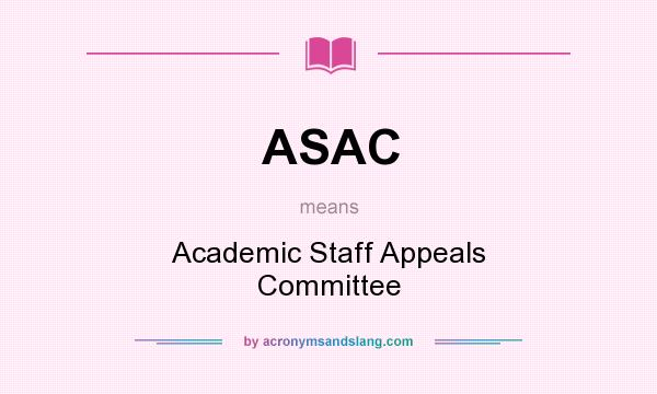 What does ASAC mean? It stands for Academic Staff Appeals Committee