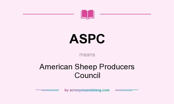 What does ASPC mean? It stands for American Sheep Producers Council