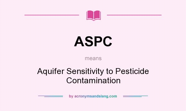 What does ASPC mean? It stands for Aquifer Sensitivity to Pesticide Contamination