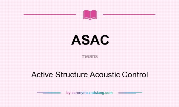 What does ASAC mean? It stands for Active Structure Acoustic Control
