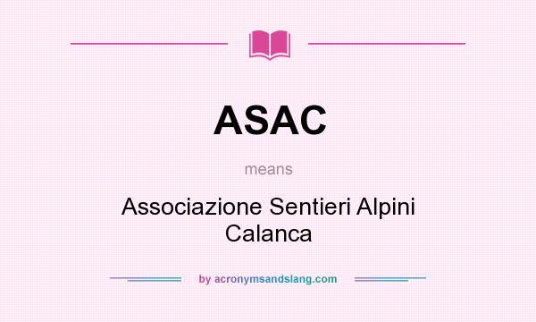 What does ASAC mean? It stands for Associazione Sentieri Alpini Calanca