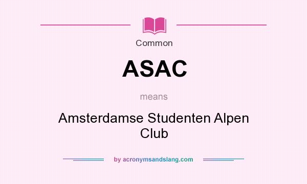 What does ASAC mean? It stands for Amsterdamse Studenten Alpen Club
