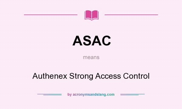 What does ASAC mean? It stands for Authenex Strong Access Control