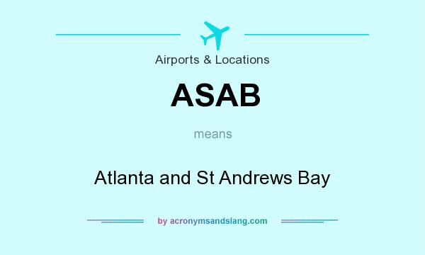 What does ASAB mean? It stands for Atlanta and St Andrews Bay