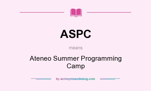 What does ASPC mean? It stands for Ateneo Summer Programming Camp