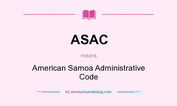 What does ASAC mean? It stands for American Samoa Administrative Code