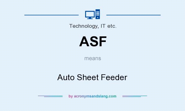 What does ASF mean? It stands for Auto Sheet Feeder