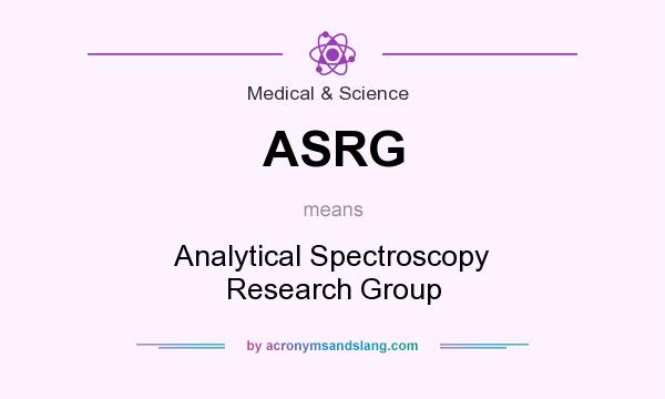 What does ASRG mean? It stands for Analytical Spectroscopy Research Group