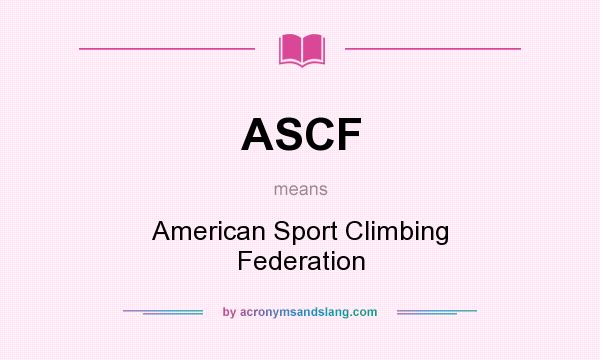 What does ASCF mean? It stands for American Sport Climbing Federation