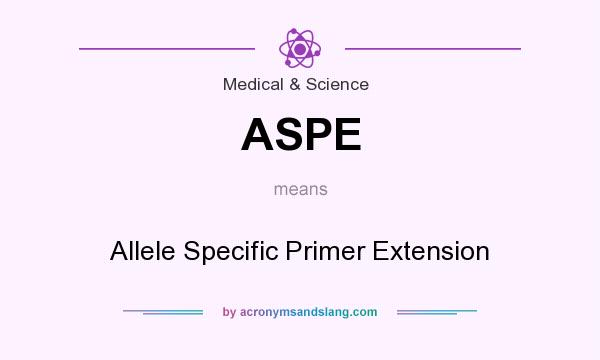 What does ASPE mean? It stands for Allele Specific Primer Extension